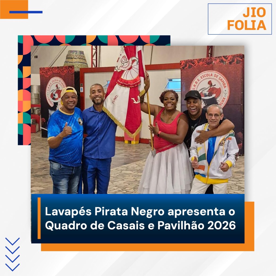 LAVAPÉS PIRATA NEGRO APRESENTA QUADRO DE CASAIS E PAVILHÃO PARA O CARNAVAL 2026